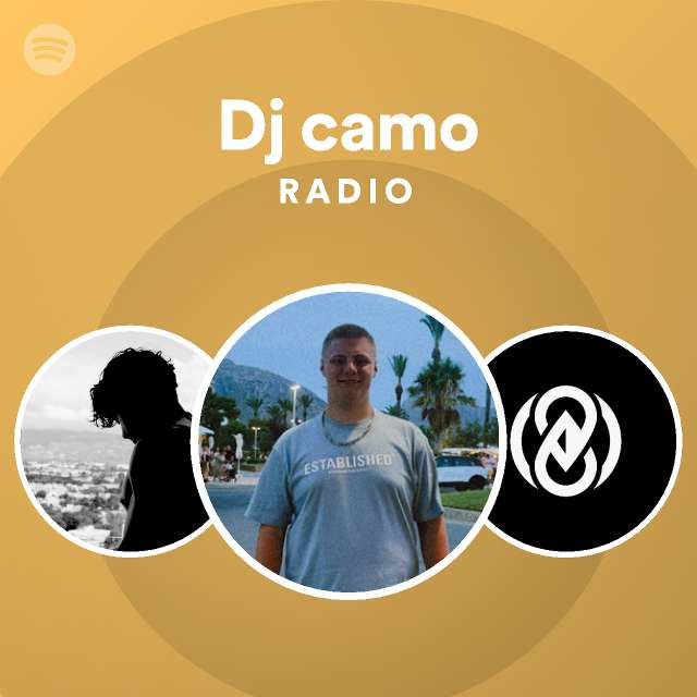 Dj camo Radio - playlist by Spotify | Spotify