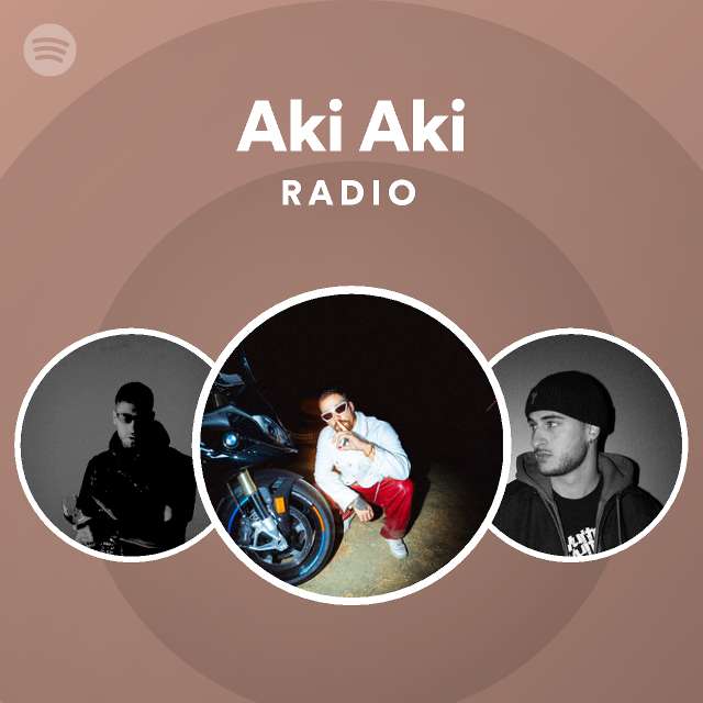 Aki Aki Radio - playlist by Spotify | Spotify