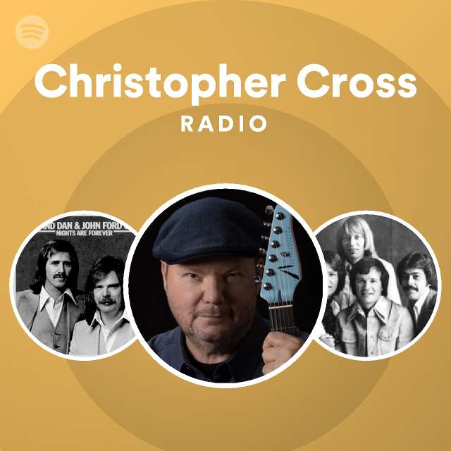 Christopher Cross Radio playlist by Spotify Spotify