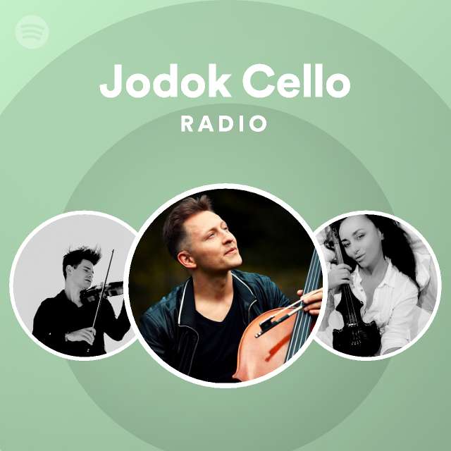 Jodok Cello Radio playlist by Spotify Spotify