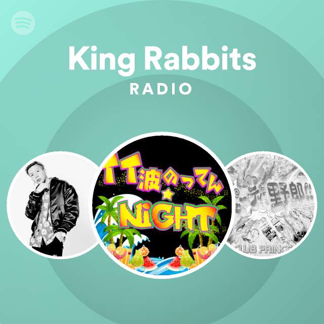 King Rabbits Radio Spotify Playlist