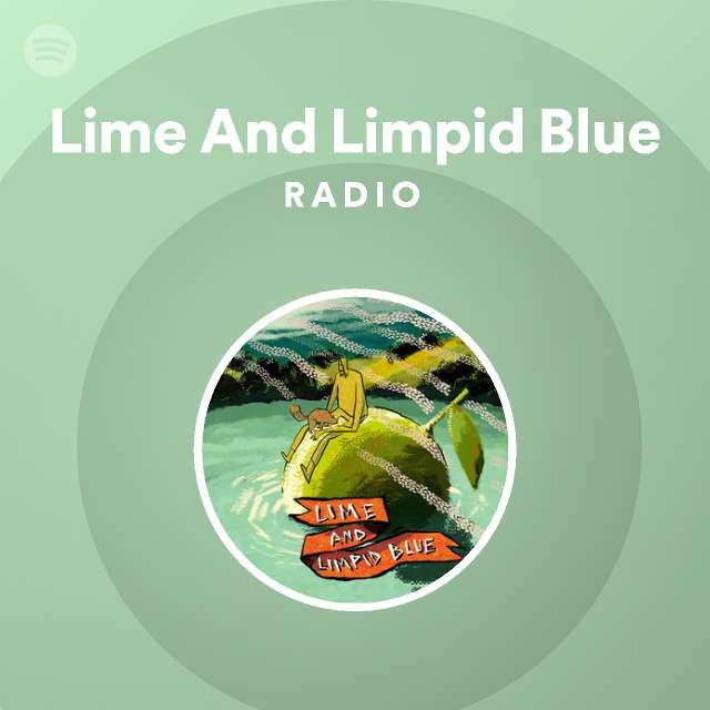 Lime And Limpid Blue Radio Playlist By Spotify Spotify 8837