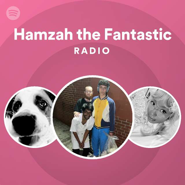 Hamzah the Fantastic Spotify