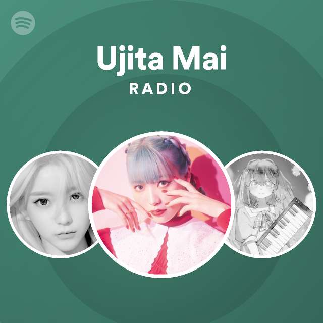 Ujita Mai Radio Spotify Playlist