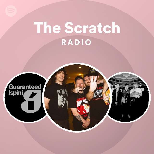 The Scratch | Spotify