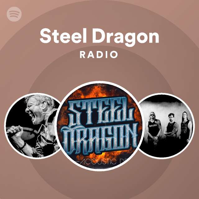 Steel Dragon Radio playlist by Spotify Spotify