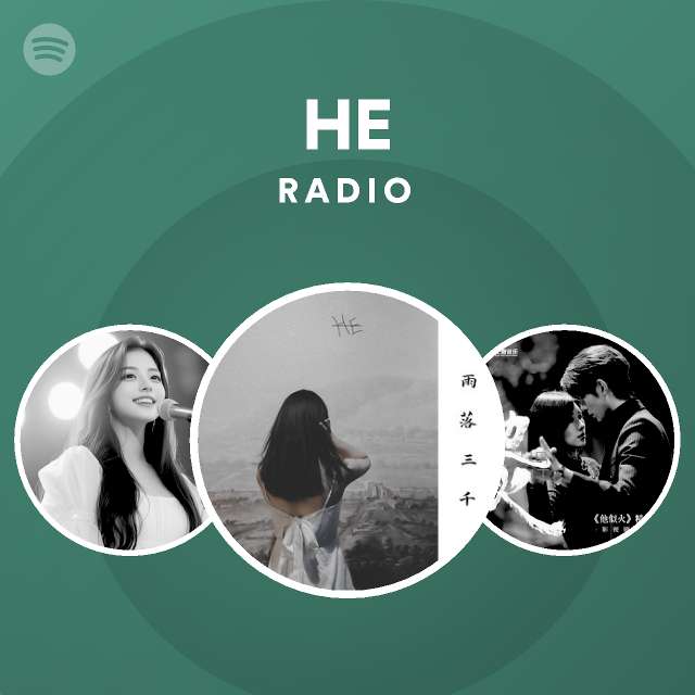 He Radio Spotify Playlist