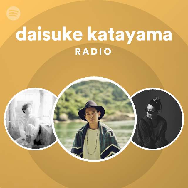 Daisuke Katayama Radio | Spotify Playlist