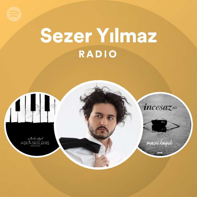 Sezer Yılmaz Radio | Spotify Playlist