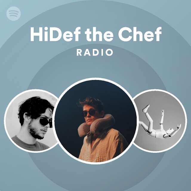 HiDef the Chef Radio | Spotify Playlist