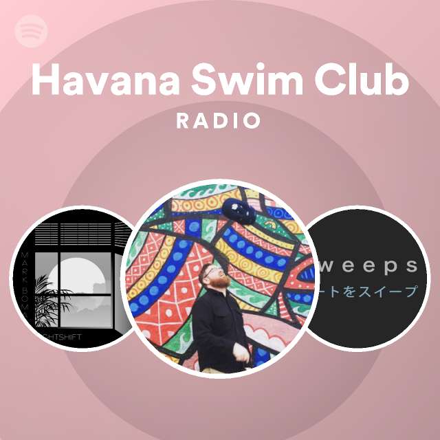 Havana Swim Club Radio - playlist by Spotify | Spotify