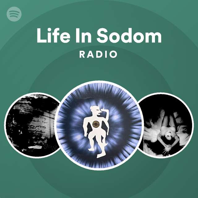Life In Sodom Radio - playlist by Spotify | Spotify