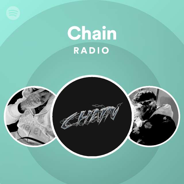 Chain Radio | Spotify Playlist
