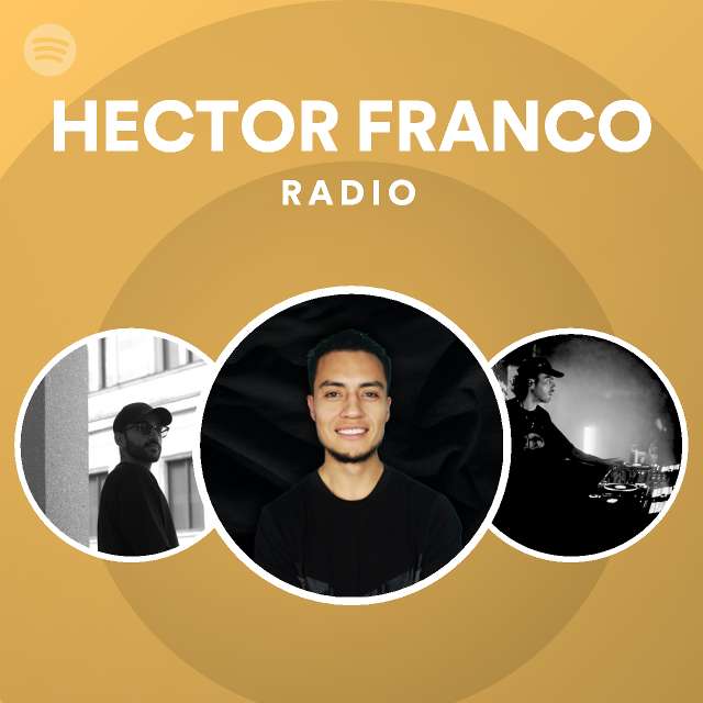 HECTOR FRANCO Radio Spotify Playlist