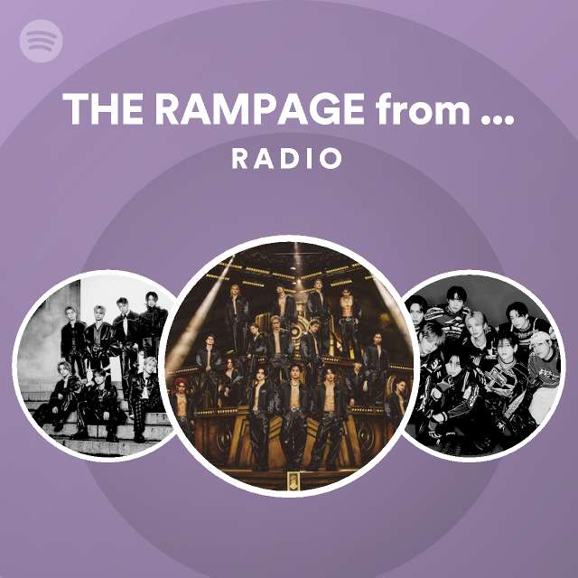 The Rampage From Exile Tribe Spotify