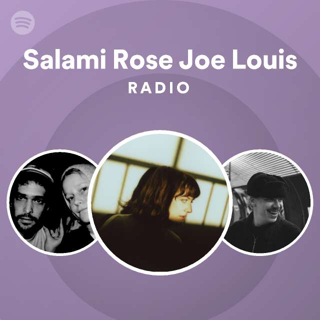 Salami Rose Joe Louis Spotify