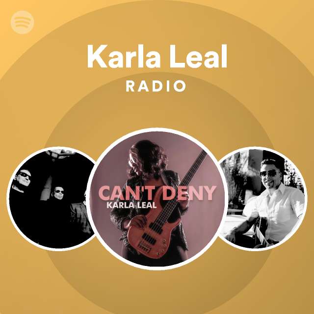 Karla Leal Radio - playlist by Spotify | Spotify