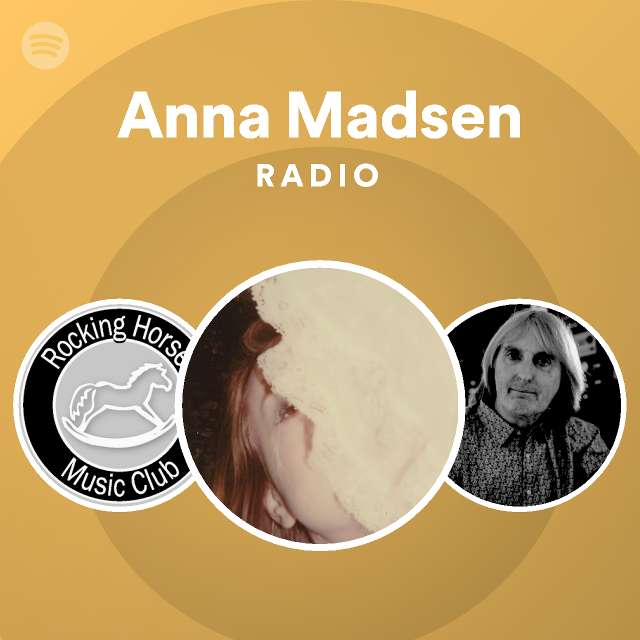 Anna Madsen Radio - playlist by Spotify Spotify