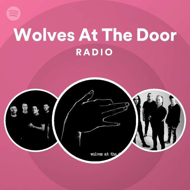 Wolves At The Door Spotify