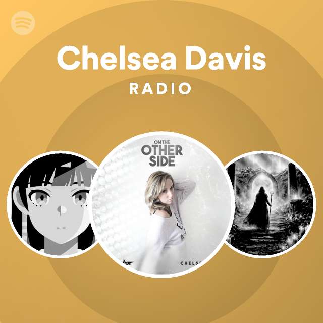 Chelsea Davis Radio Spotify Playlist