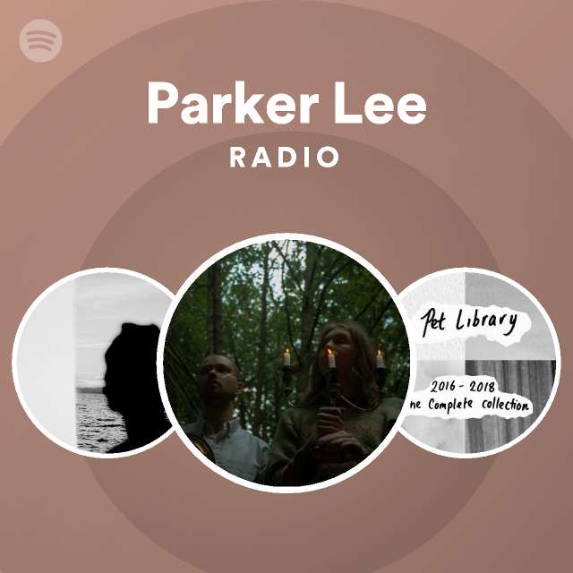 Parker Lee | Spotify