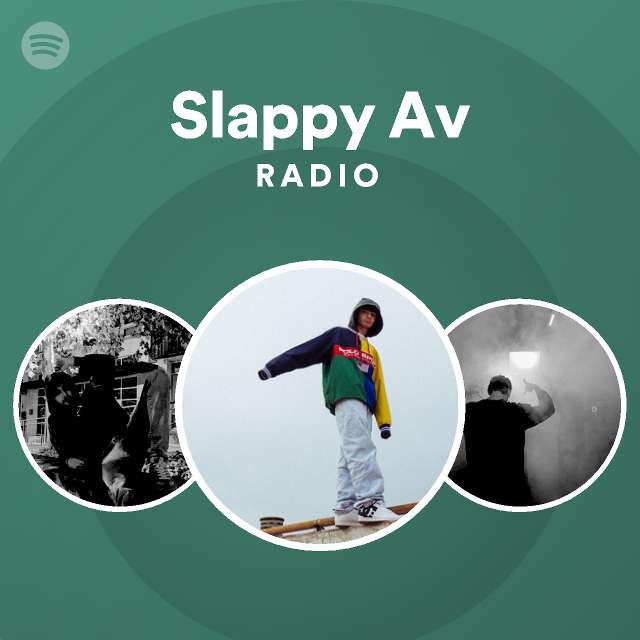 callejón Recuperar apoyo Slappy Av Radio - playlist by Spotify | Spotify