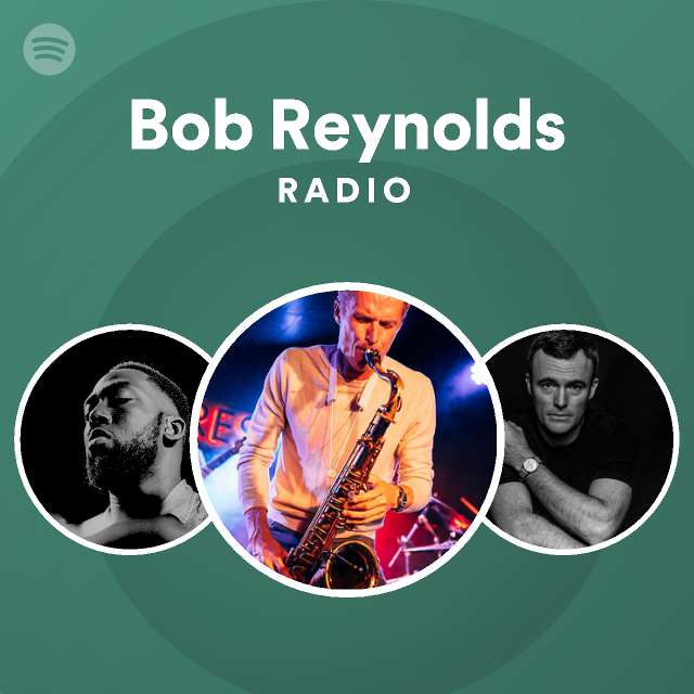 Bob Reynolds Radio Spotify Playlist