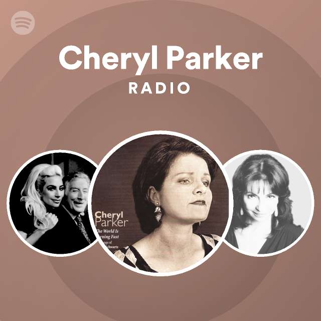 Cheryl Parker Radio | Spotify Playlist