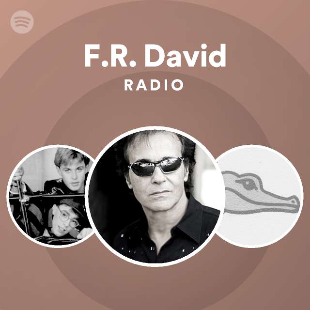 F.R. David Radio - playlist by Spotify | Spotify