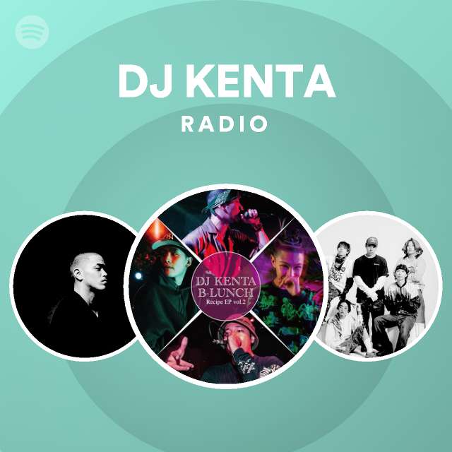 DJ KENTA Radio - playlist by Spotify | Spotify