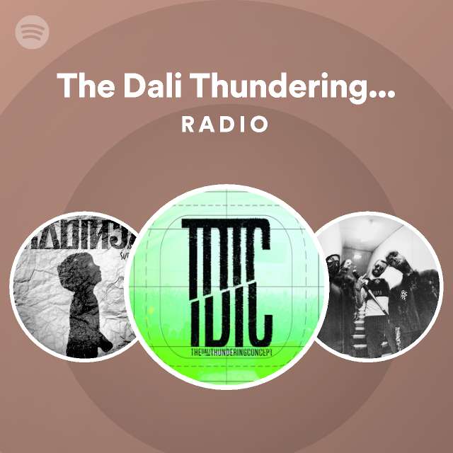 The Dali Thundering Concept Radio - playlist by Spotify | Spotify