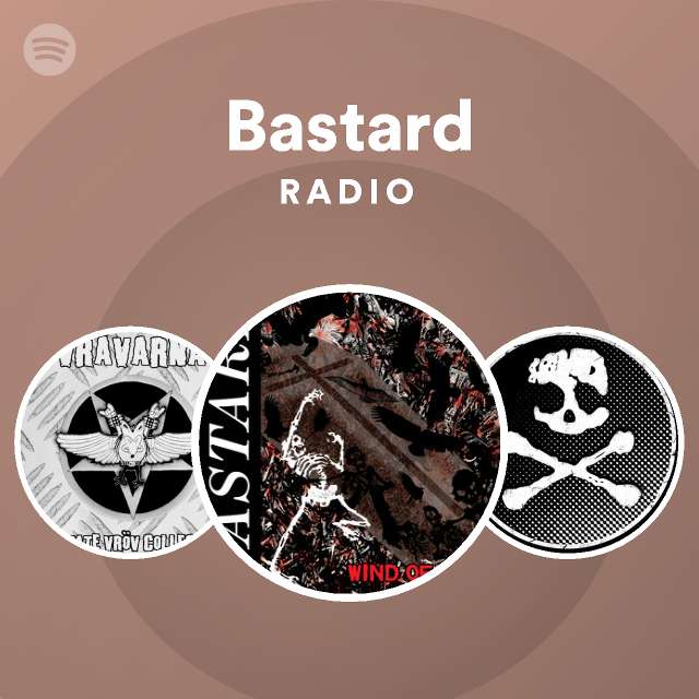 Bastard Spotify