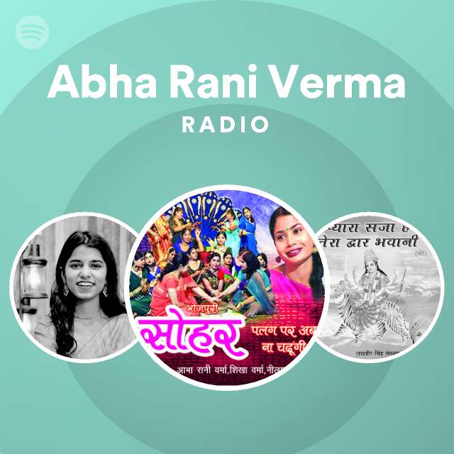Abha Rani Verma Radio - playlist by Spotify | Spotify