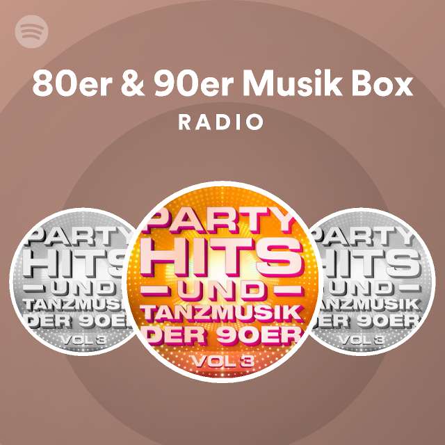 80er 90er Musik Box Radio - playlist by Spotify | Spotify