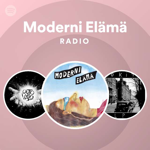 Moderni Elämä Radio - playlist by Spotify | Spotify