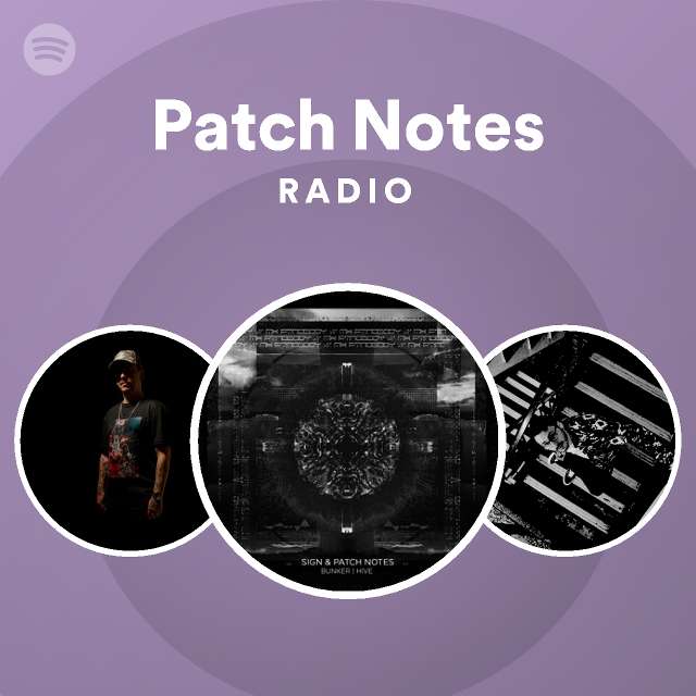 Patch Notes Radio - playlist by Spotify | Spotify