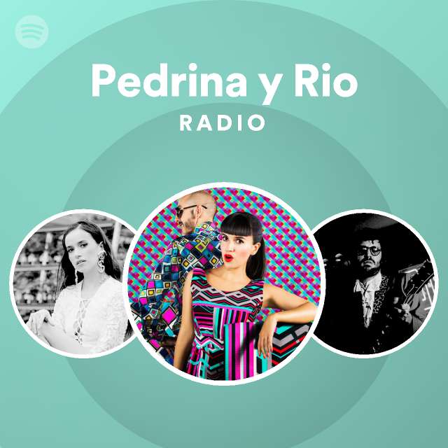 Pedrina y Rio | Spotify