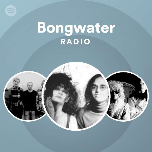 Bongwater Spotify