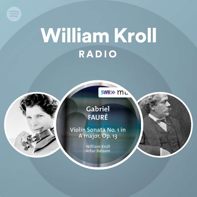 William Kroll Radio Spotify Playlist