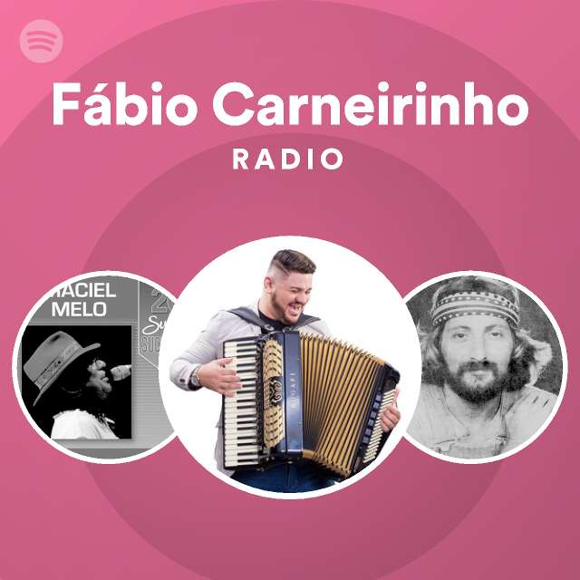 Fábio Carneirinho Radio - playlist by Spotify | Spotify