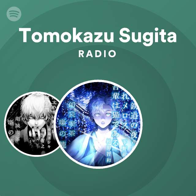 Tomokazu Sugita Radio Spotify Playlist