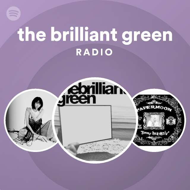 The Brilliant Green Spotify