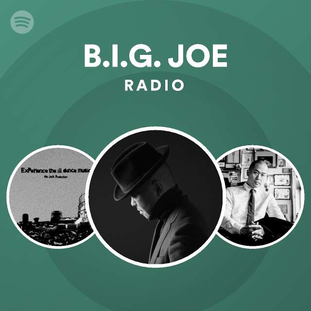 B.I.G. JOE Radio - playlist by Spotify | Spotify