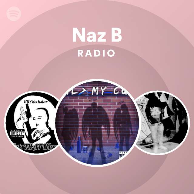 Naz B Radio | Spotify Playlist