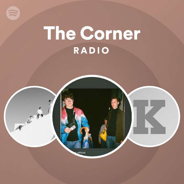 Traer bomba ensayo The Corner Radio - playlist by Spotify | Spotify