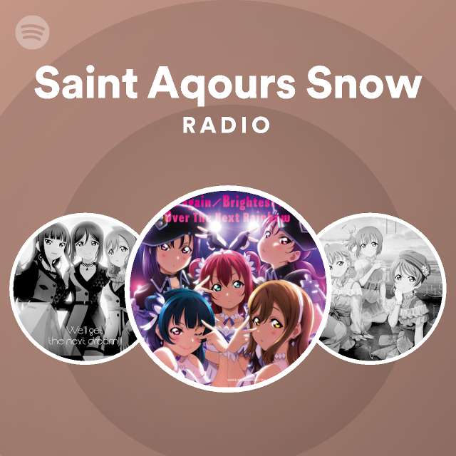 Saint Aqours Snow Spotify