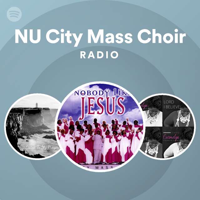 Nu City Mass Choir Radio Spotify Playlist