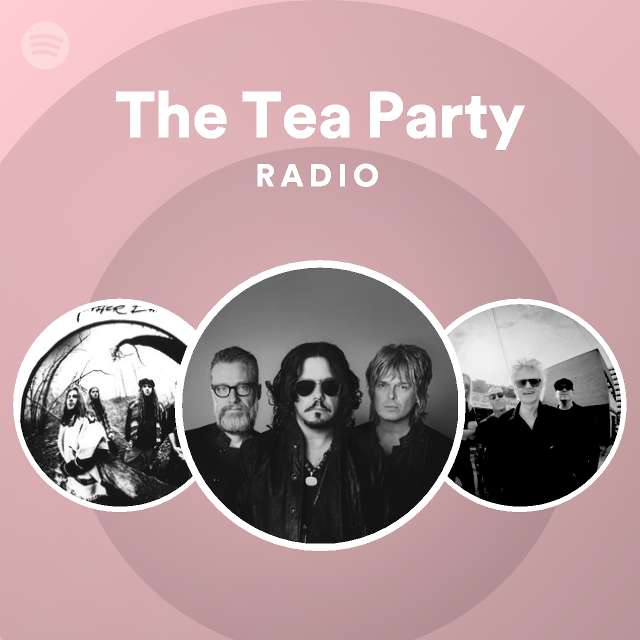 The Tea Party Spotify Listen Free
