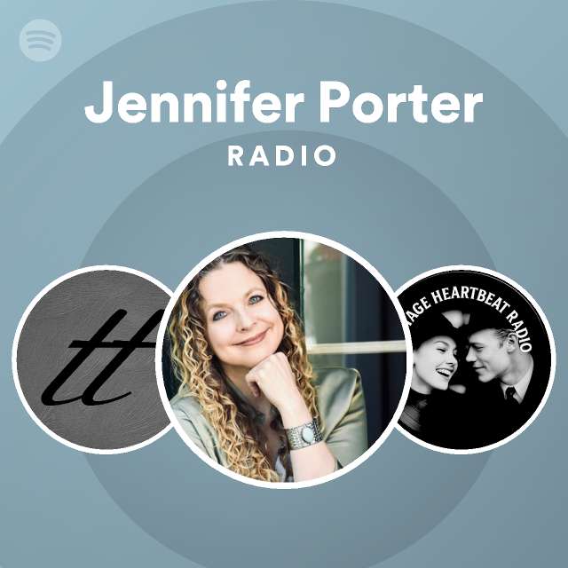 Jennifer Porter Spotify Listen Free