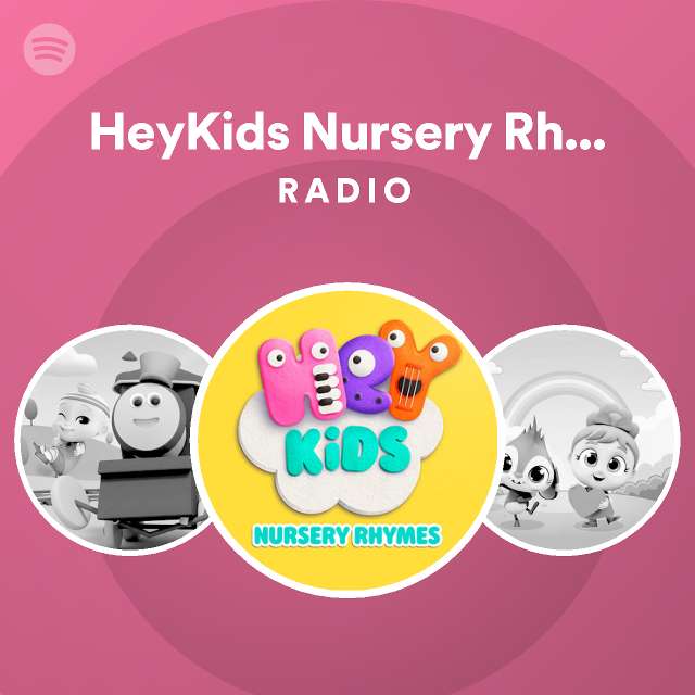 Heykids Nursery Rhymes Radio Spotify Playlist